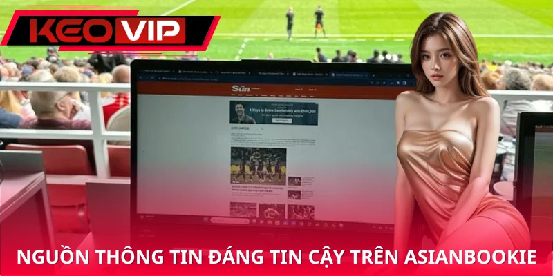 AsianBookie tổng hợp thông tin bóng đá từ các nguồn đáng tin cậy
